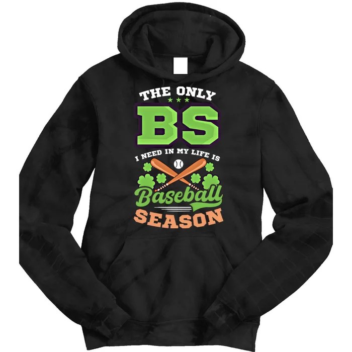 Bs In Life Is Baseball Season Design St Patricks Baseball Funny Gift Tie Dye Hoodie