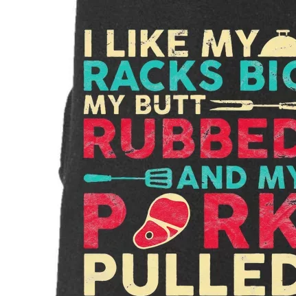 BBQ I Like My Racks Big My Butt Rubbed And My Pork Pulled Doggie 3-End Fleece Hoodie