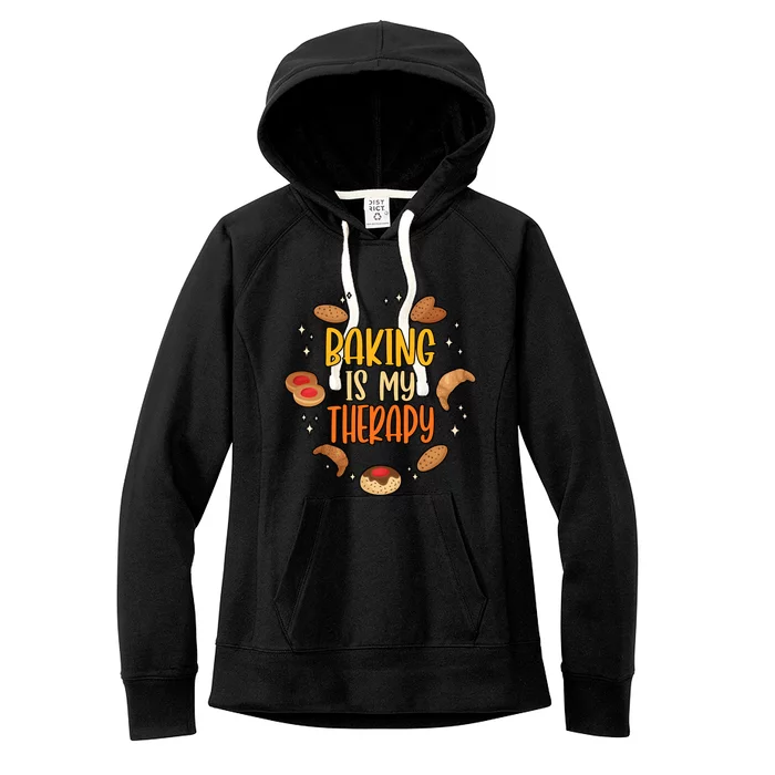 Baking Is My Therapy Meaningful Gift Women's Fleece Hoodie