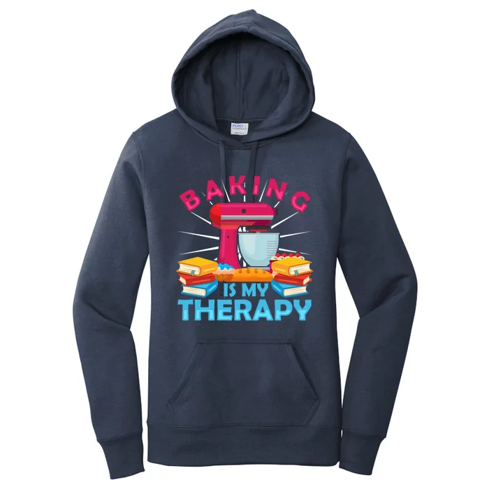 Baking Is My Therapy Cute Gift Book Baking Bakers Mixer Gift Women's Pullover Hoodie