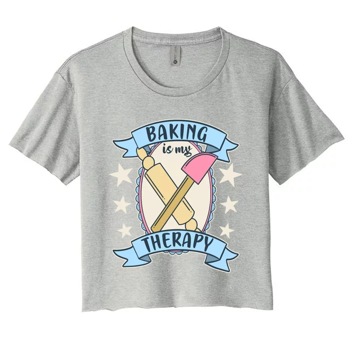 Baking Is My Therapy Gift Cute Baker Gift Women's Crop Top Tee