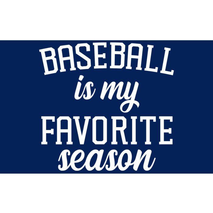 Baseball Is My Favorite Season Bumper Sticker