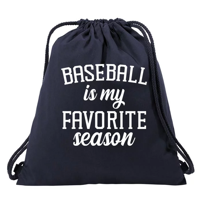 Baseball Is My Favorite Season Drawstring Bag