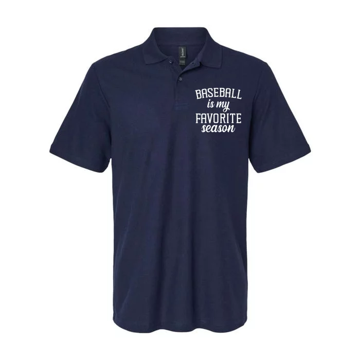 Baseball Is My Favorite Season Softstyle Adult Sport Polo