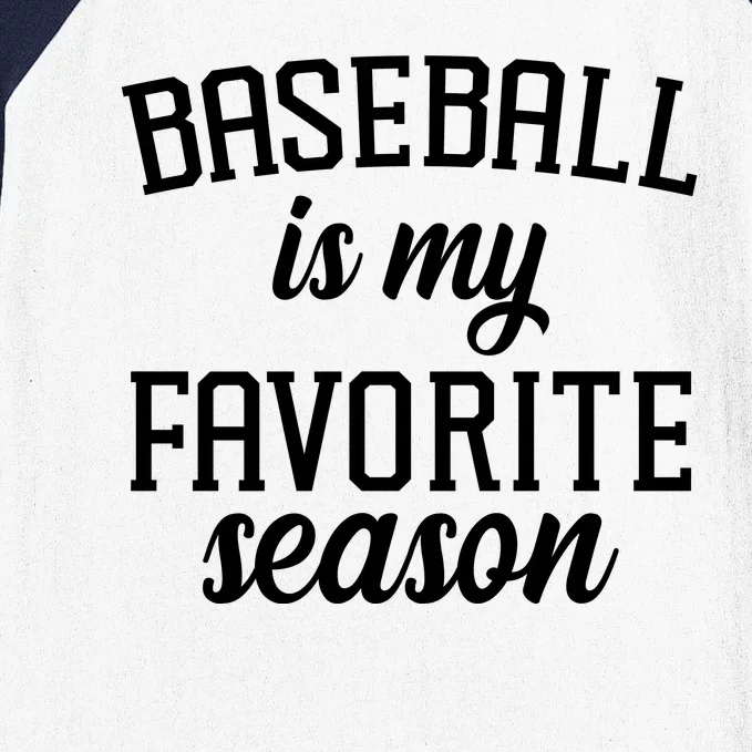 Baseball Is My Favorite Season Baseball Sleeve Shirt