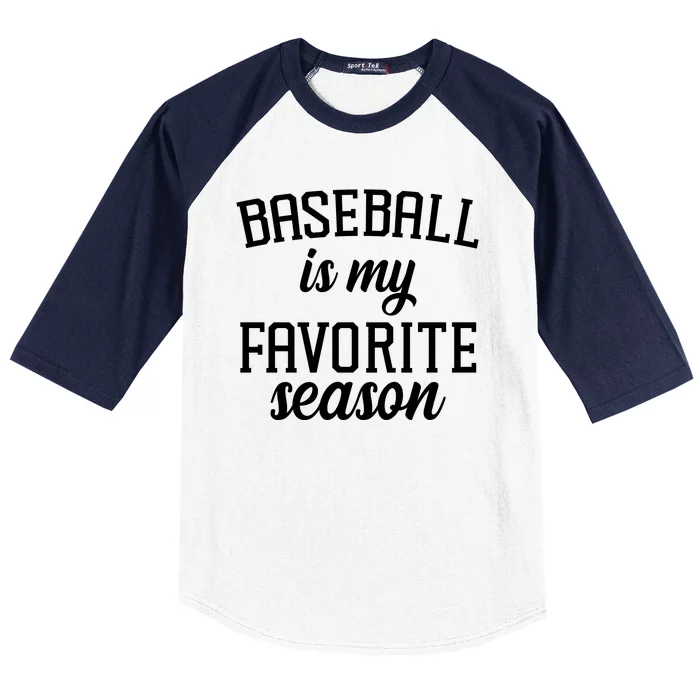 Baseball Is My Favorite Season Baseball Sleeve Shirt