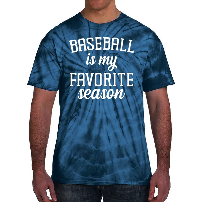 Baseball Is My Favorite Season Tie-Dye T-Shirt