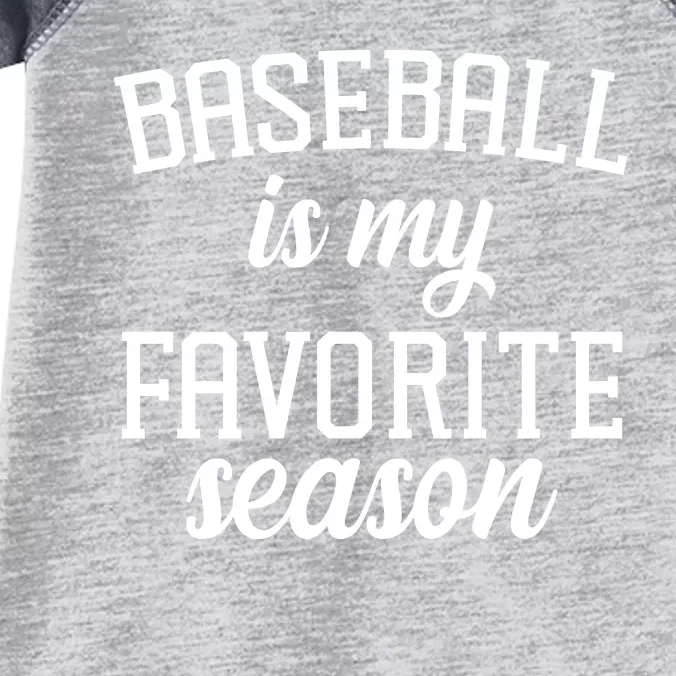 Baseball Is My Favorite Season Infant Baby Jersey Bodysuit