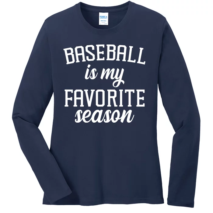 Baseball Is My Favorite Season Ladies Long Sleeve Shirt