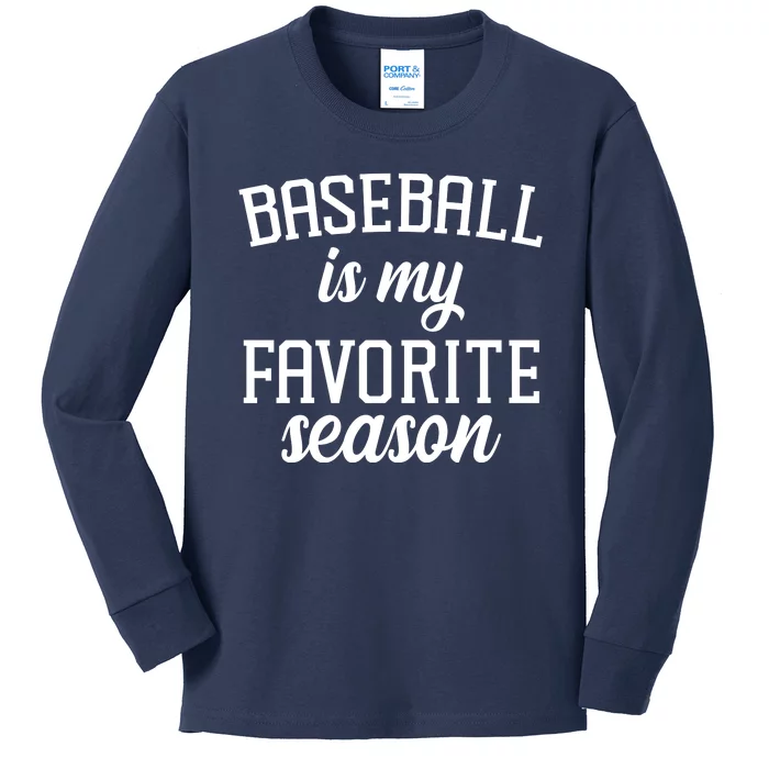 Baseball Is My Favorite Season Kids Long Sleeve Shirt