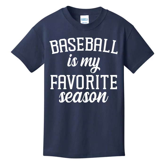 Baseball Is My Favorite Season Kids T-Shirt