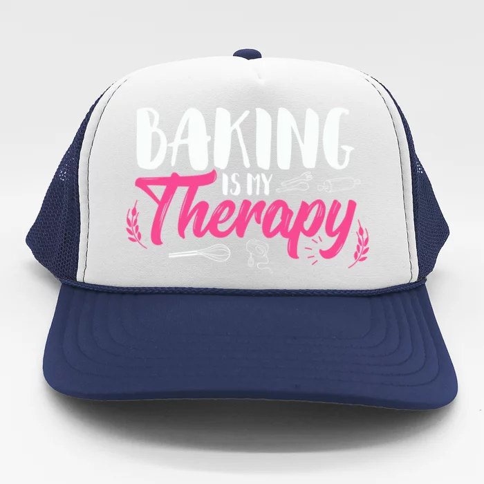 Baking Is My Therapy Gift Cupcake Bakers Pastry Chefs Gift Trucker Hat