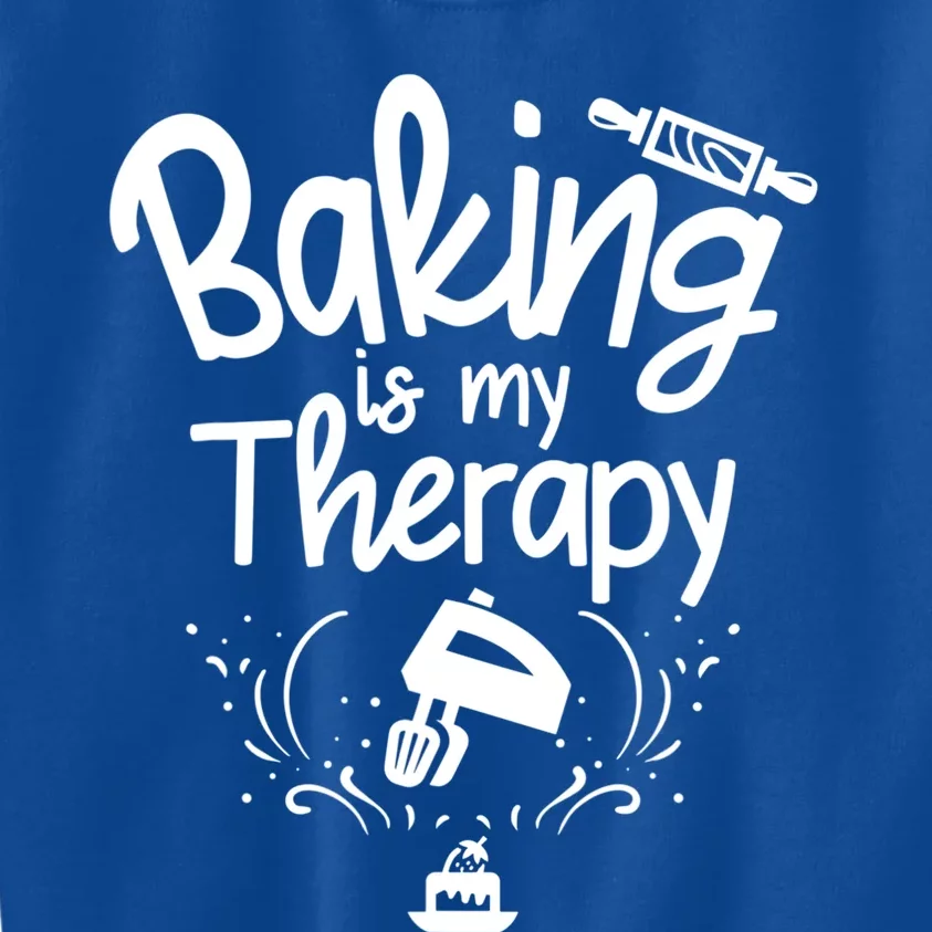 Baking Is My Therapy Great Gift I Funny Baking Great Gift Kids Sweatshirt