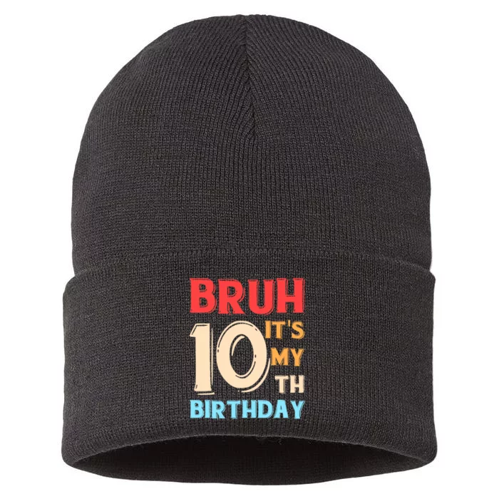 Bruh It's My 10th Birthday Sustainable Knit Beanie