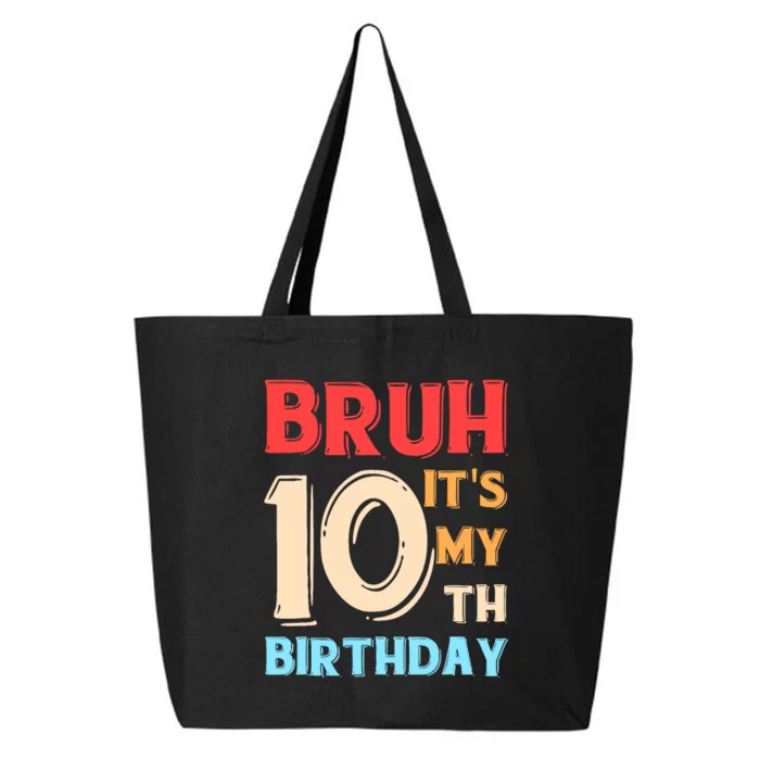 Bruh It's My 10th Birthday 25L Jumbo Tote