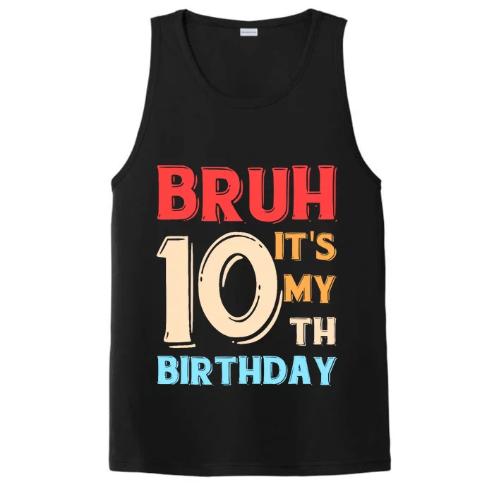 Bruh It's My 10th Birthday Performance Tank