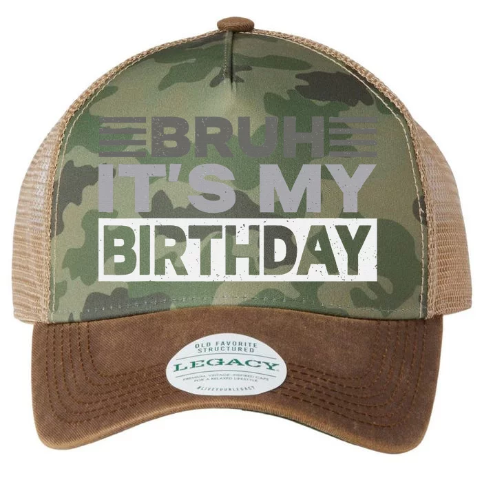 Bruh Its My Birthday Funny Humor Birthday Party Legacy Tie Dye Trucker Hat