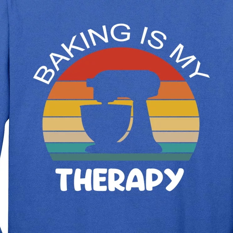 Baking Is My Therapy Cute Gift Funny Bakery Gift Baker Funny Gift Tall Long Sleeve T-Shirt