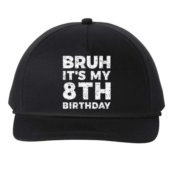 Bruh ItS My 8th Birthday 8 Year Old Birthday Snapback Five-Panel Rope Hat