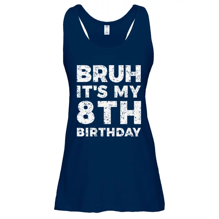 Bruh ItS My 8th Birthday 8 Year Old Birthday Ladies Essential Flowy Tank