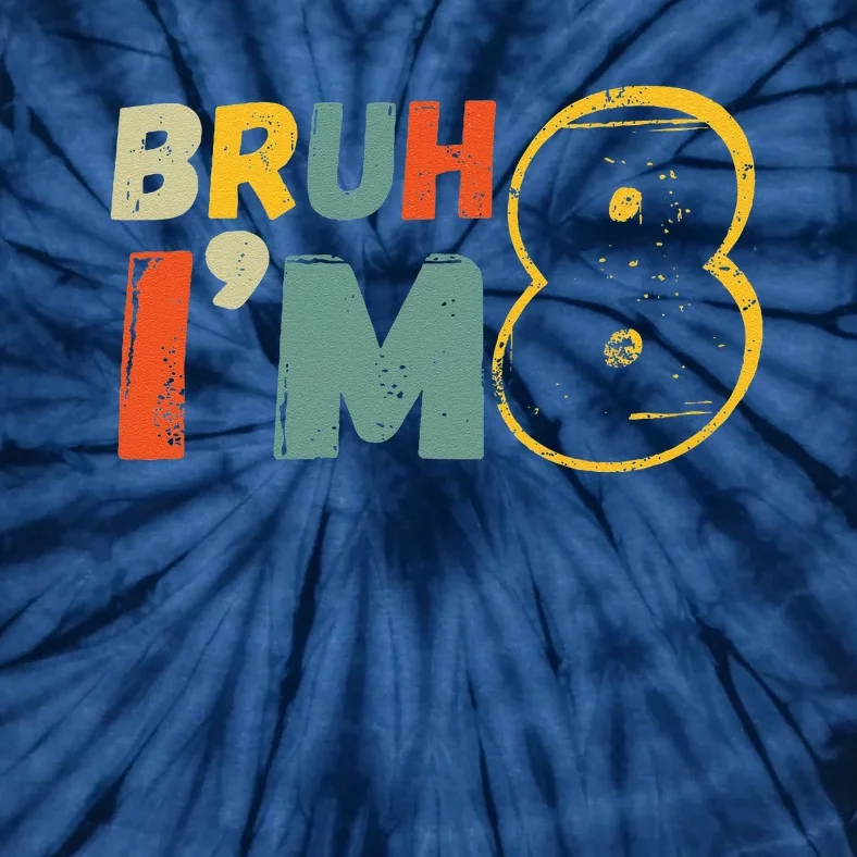 Bruh ItS My 8th Birthday IM 8 Year Old Birthday Gift Tie-Dye T-Shirt