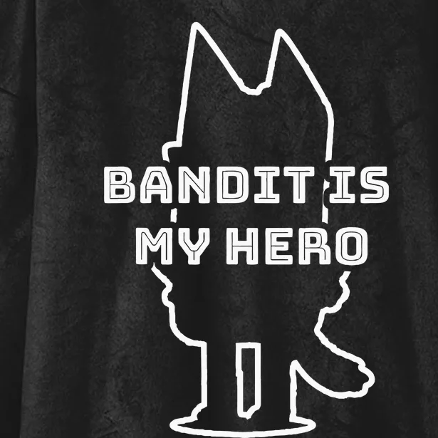 Bandit Is My Hero Funny Show Dad Dog Gift Hooded Wearable Blanket