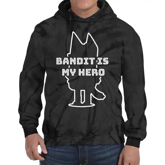 Bandit Is My Hero Funny Show Dad Dog Gift Tie Dye Hoodie