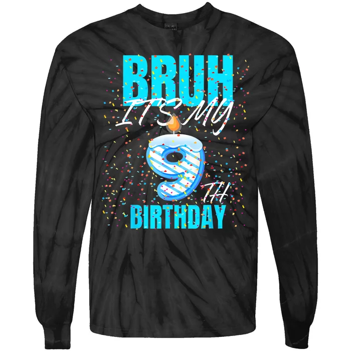 Bruh Its My 9th Birthday Boy 9 Years Old Birthday Tie-Dye Long Sleeve Shirt