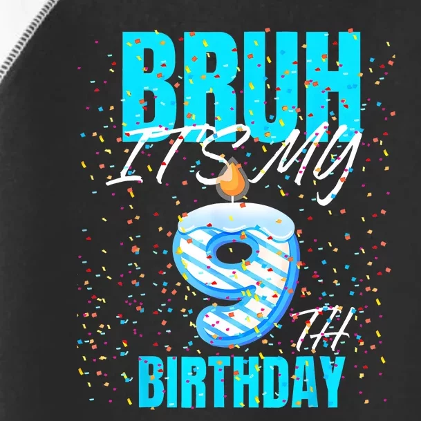 Bruh Its My 9th Birthday Boy 9 Years Old Birthday Toddler Fine Jersey T-Shirt