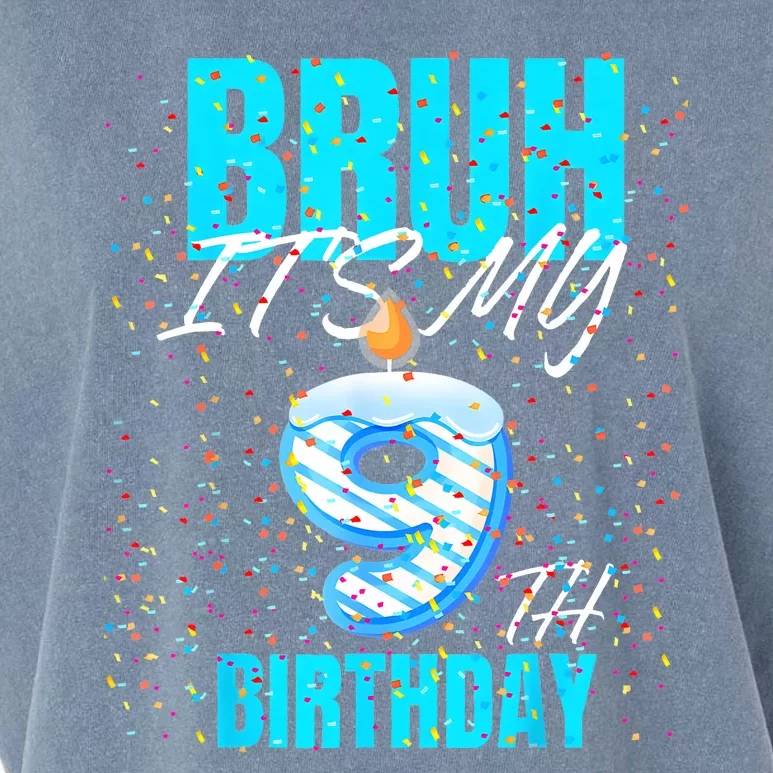 Bruh Its My 9th Birthday Boy 9 Years Old Birthday Garment-Dyed Women's Muscle Tee