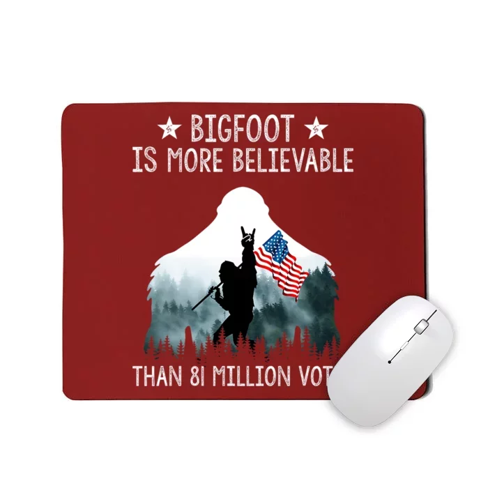 Bigfoot Is More Believable Than 81 Million Votes USA Flag Mousepad