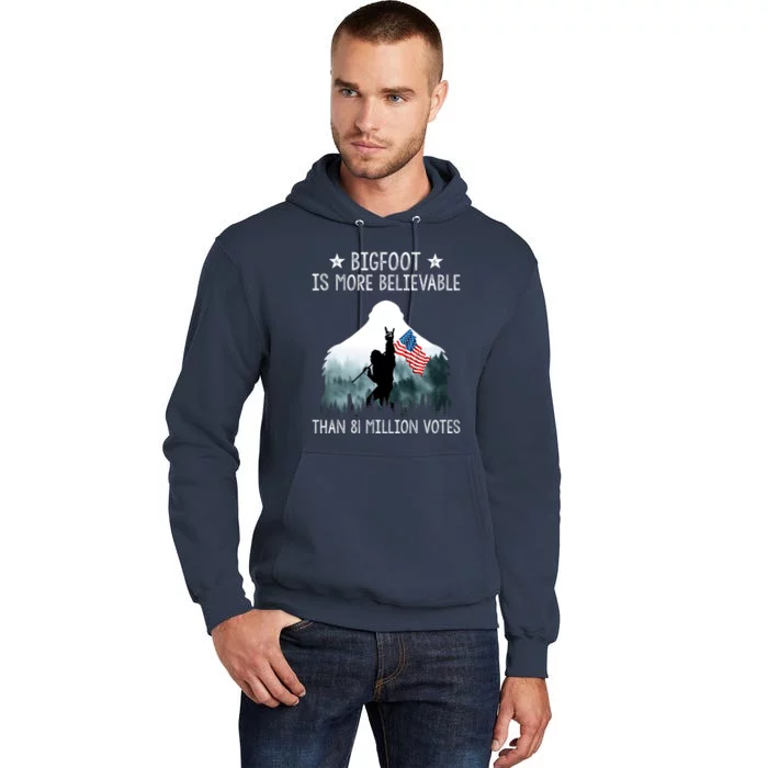 Bigfoot Is More Believable Than 81 Million Votes USA Flag Tall Hoodie