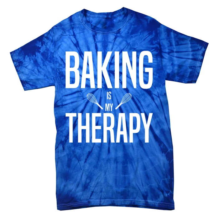 Baking Is My Therapyfunny Giftbaking Funny Gift Cute Gift Tie-Dye T-Shirt