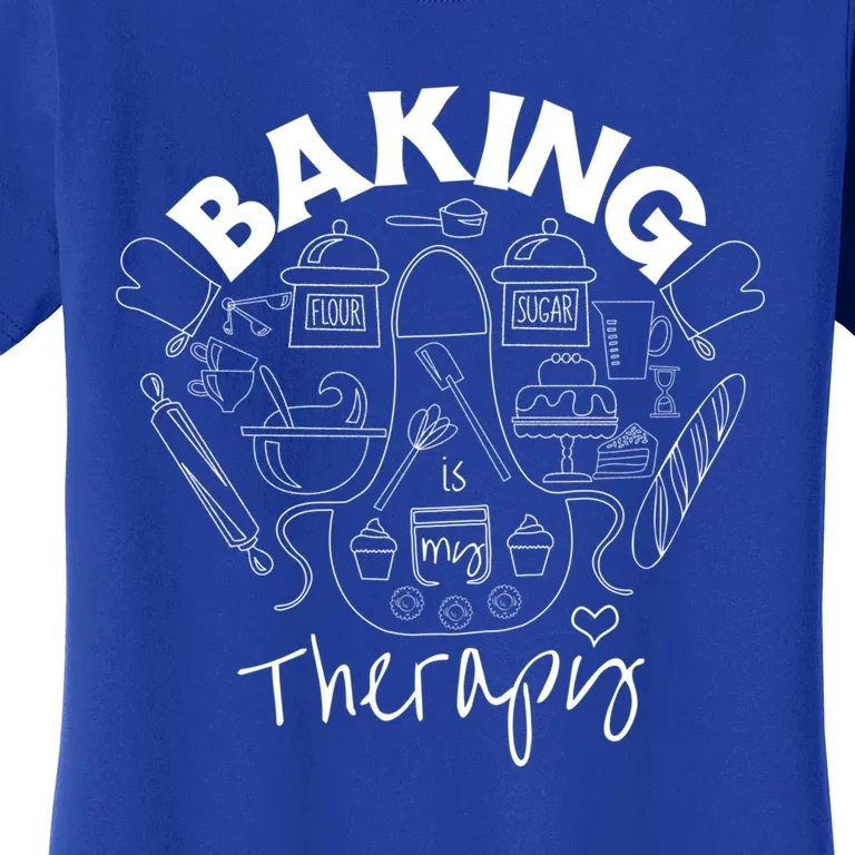 Baking Is My Therapy Apron Gloves Scoop Cup Cake Bakeaholic Cool Gift Women's T-Shirt