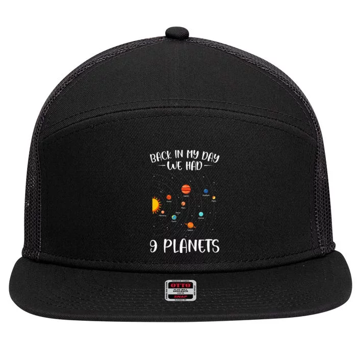 Back In My Day We Had 9 Planets Solar System Astronomy 7 Panel Mesh Trucker Snapback Hat