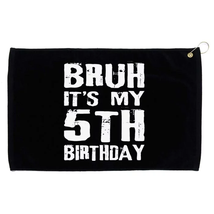 Bruh ItS My 5th Birthday 5 Year Old Boy Grommeted Golf Towel