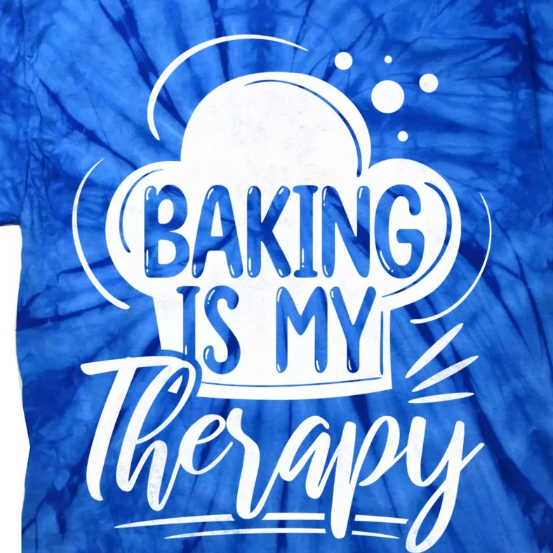 Baking Is My Therapy Baker Cool Gift Tie-Dye T-Shirt