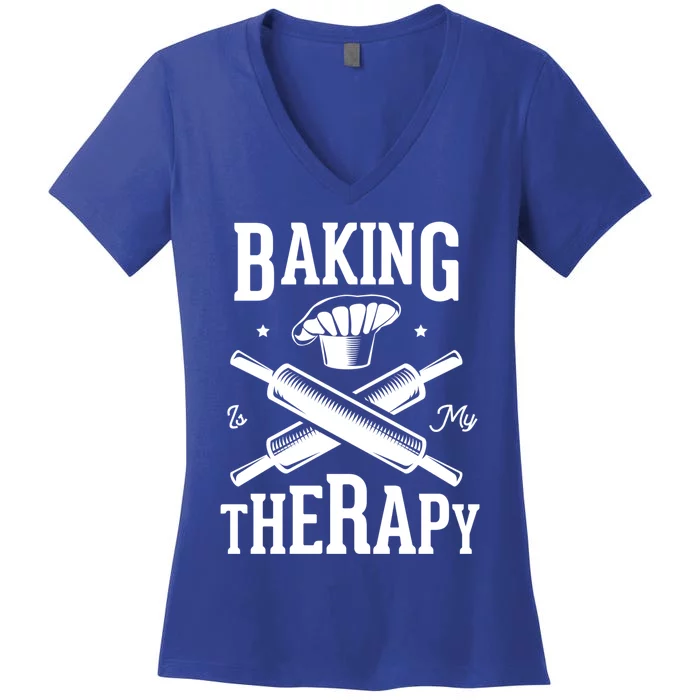 Baking Is My Therapy Design For A Baker Baking Gift Women's V-Neck T-Shirt