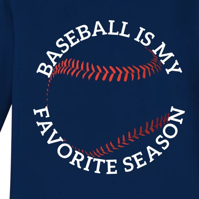 Baseball Is My Favorite Season Meaningful Gift Baby Long Sleeve Bodysuit