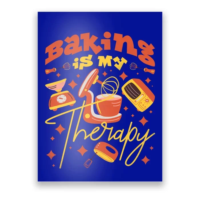 Baking Is My Therapy Baker Gift Poster