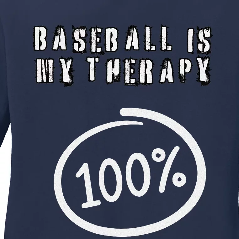 Baseball Is My Therapy 100 Per Cent Players Sports Athletes Ladies Long Sleeve Shirt