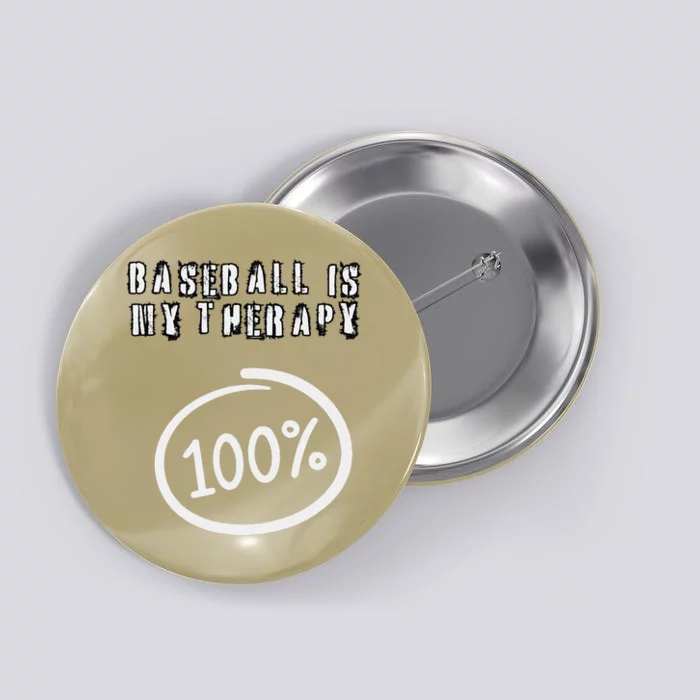 Baseball Is My Therapy 100 Per Cent Players Sports Athletes Button