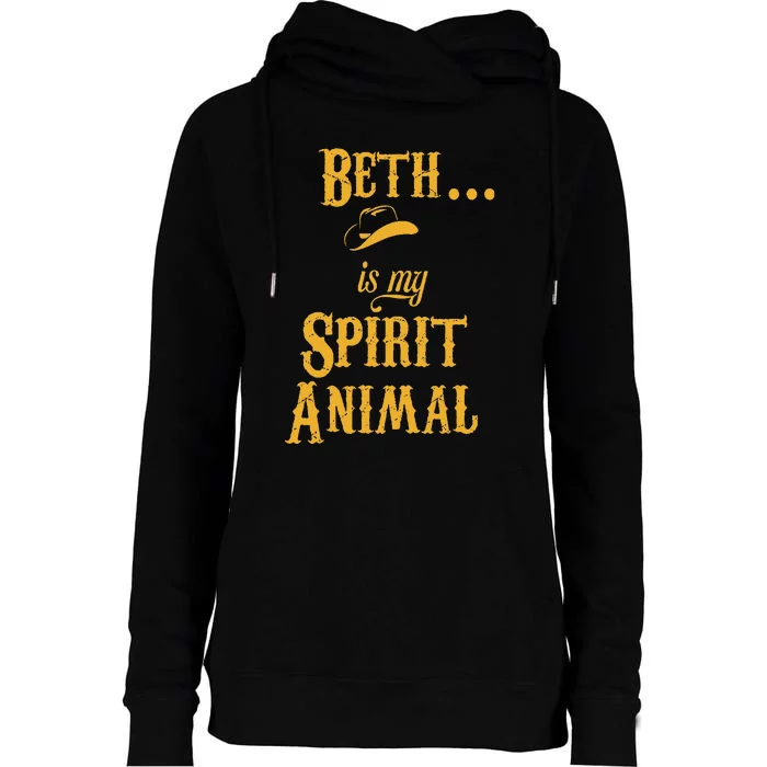 Beth... Is My Spirit Animal Womens Funnel Neck Pullover Hood