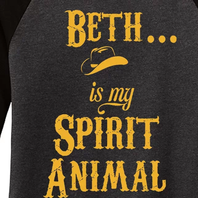 Beth... Is My Spirit Animal Women's Tri-Blend 3/4-Sleeve Raglan Shirt