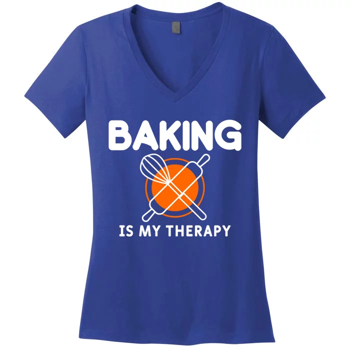 Baking Is My Therapy Bake Baker Gift Women's V-Neck T-Shirt