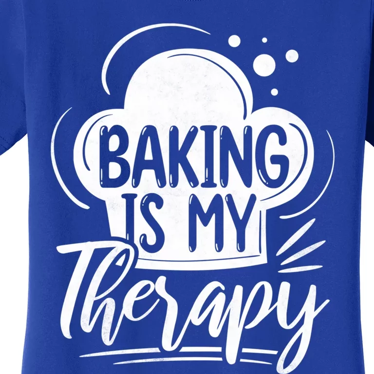 Baking Is My Therapy Baker Gift Women's T-Shirt