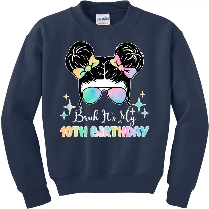 Bruh Its My 10th Birthday Colorful Hair Bun Kids Sweatshirt