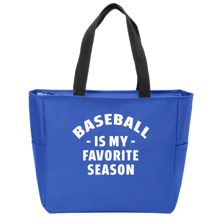 Baseball Is My Favorite Season For Mom And Dad Gift Zip Tote Bag