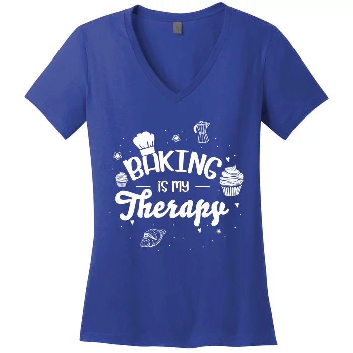 Baking Is My Therapy Design For A Baking Fans Gift Women's V-Neck T-Shirt