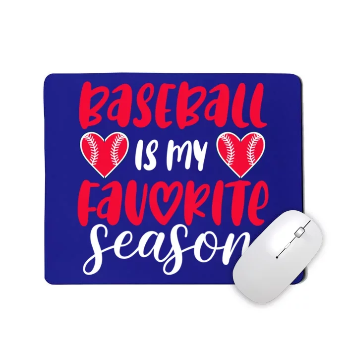 Baseball Is My Favorite Season Great Gift Mousepad